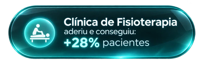 Clínica de Fisioterapia aderiu e conseguiu: +28% pacientes